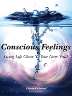 Conscious Feelings: Living Life Closer To Your Own Truth