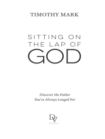 Sitting on the Lap of God: Discover the Father You've Always Longed For