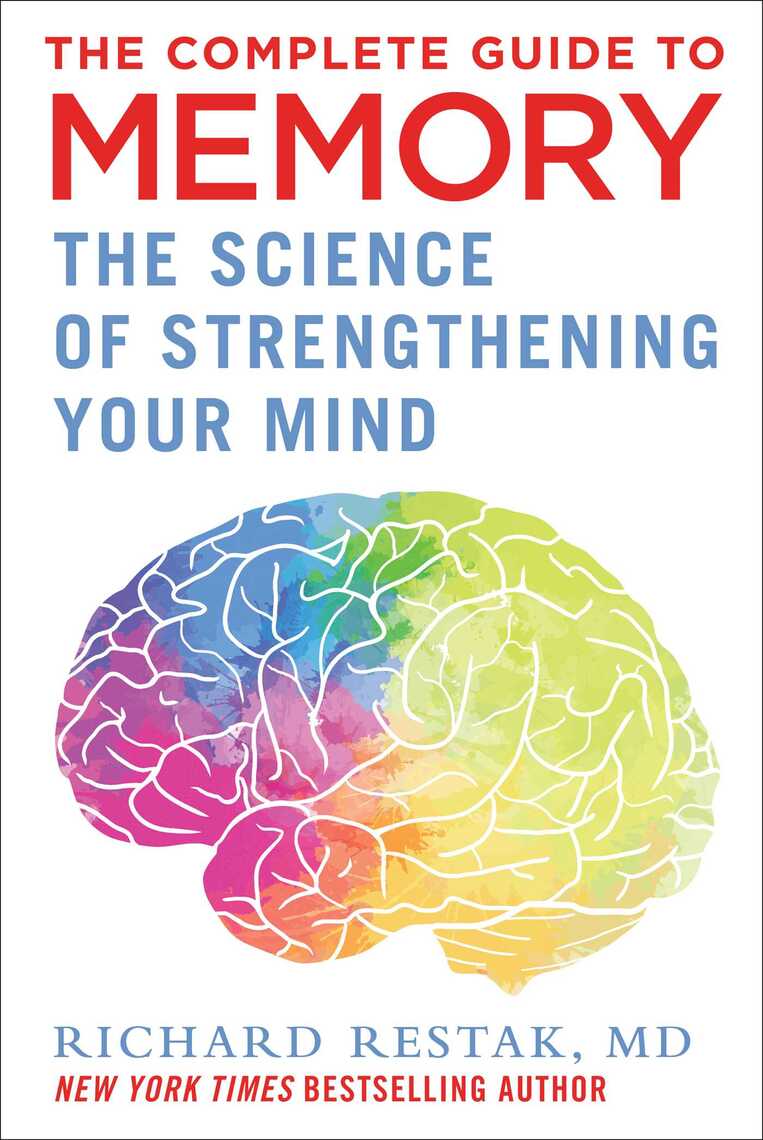 The Complete Guide to Memory by Richard Restak - Ebook | Everand
