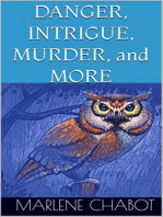 Danger, Intrigue, Murder, and More
