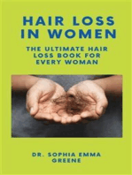 Hair Loss In Women: The Ultimate Hair Loss Book For Every Woman