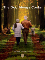 The Dog Always Cooks: To The World You May Be One Person ,But To One Person You May Be The World