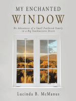 My Enchanted Window: The Adventures of a Small Feathered Family in a Big Southwestern Desert