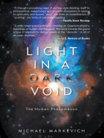 Light in a Dark Void: The Human Phenomenon