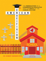 American Crucifixion: The Persecution of a Conservative Educator and the Birth of the Cancel Culture