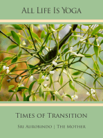 All Life Is Yoga: Times of Transition