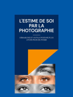 L'estime de soi par la photographie: Démarche et outils pour ne plus avoir peur de poser