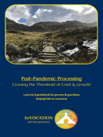 Post-Pandemic Processing: Crossing the Threshold of Grief & Growth – a Practical Guidebook for Parents & Guardians Helping Kids in Transition: Post-Pandemic Workshop & Processing