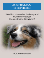 Australian Shepherd: Nutrition, character, training and much more about the Australian Shepherd