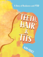 Teeth, Hair & Tits