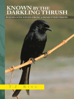 Known by the Darkling Thrush: Poems Conceived from the Demented Vision