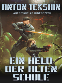 Ein Held der alten Schule: Aufgetaut #2 (Unfrozen): LitRPG-Serie