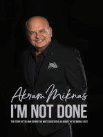 I'm Not Done: The Story of the Man Behind the Most Successful Ad Agency in the Middle East