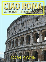 Ciao Roma: A Rome Travelogue