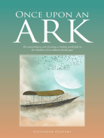 Once Upon an Ark: The Extraordinary Task of Saving a Sinking World Falls on the Shoulders of an Ordinary Family Guy.