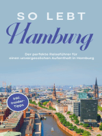 So lebt Hamburg: Der perfekte Reiseführer für einen unvergesslichen Aufenthalt in Hamburg - inkl. Insider-Tipps
