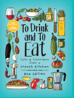 To Drink and To Eat Vol. 1: Tales and Techniques from a French Kitchen