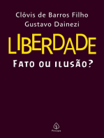 Liberdade: fato ou ilusão?