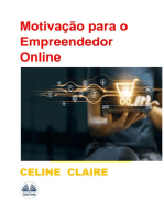 Motivação Para O Empreendedor Online: Negócios Online & Dicas De Motivação Para O Empreendedor Online