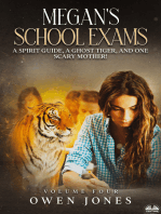 Megan's School Exams: A Spirit Guide, A Ghost Tiger And One Scary Mother!