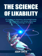 The Science of Likability: 27 studies on charisma, attracting friends, enthralling people, and taking advantage of human psychology: 27 studies
