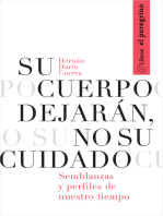 Su cuerpo dejarán, no su cuidado: Perfiles y semblanzas de nuestro tiempo