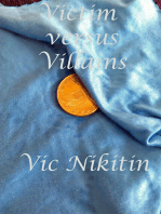 Victim versus Villains