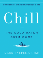 Chill: The Cold Water Swim Cure—A Transformative Guide to Renew Your Body and Mind