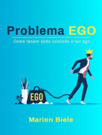 Problema EGO: Come tenere sotto controllo il tuo ego