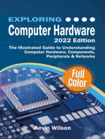 Exploring Computer Hardware: The Illustrated Guide to Understanding Computer Hardware, Components, Peripherals & Networks