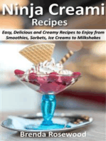 Ninja Creami Recipes: Easy, Delicious and Creamy Recipes to Enjoy from Smoothies, Sorbets, Ice Creams to Milkshakes