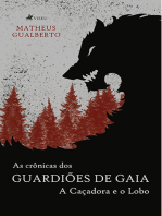 As Crônicas dos Guardiões de Gaia: A caçadora e o lobo