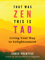 That Was Zen, This Is Tao: Living Your Way to Enlightenment, Illustrated Edition