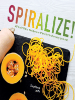 Spiralize: 40 nutritious recipes to transform the way you eat