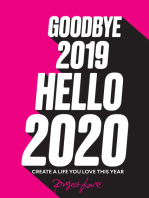 Goodbye 2019, Hello 2020: Create a life you love this year