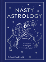 Nasty Astrology: What your astrologer won't tell you!