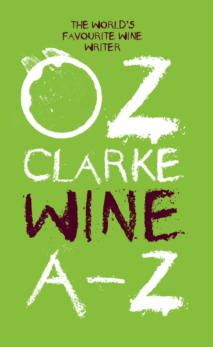 Oz Clarke Wine A–Z by Oz Clarke (Ebook) Read free for 30 days
