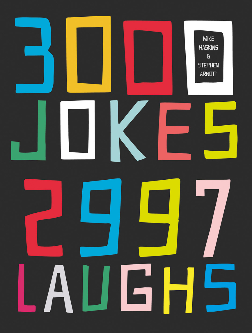 3000 Jokes, 2997 Laughs by Mike Haskins, Stephen Arnott image