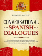 Conversational Spanish Dialogues: Over 100 Conversations and Short Stories to Learn the Spanish Language. Grow Your Vocabulary Whilst Having Fun with Daily Used Phrases and Language Learning Lessons!: Learning Spanish, #2