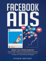 Facebook ADS: Make Your ROAS Explode! The Ultimate Guide to Increasing the Conversion of Your Ads. 7 Golden Rules for Optimizing and Scaling Your Advertising Campaigns