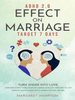 ADHD 2.0 Effect on Marriage: Target 7 Days. Turn Anger into Love. Overcome Anxiety in Relationship | Couple Conflicts | Insecurity in Love Improve Communication Skills | Empath & Psychic Abilities.: ADHD 2.0 for Adults