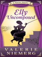 Elly Uncomposed: A Novel Opera