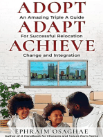 Adopt Adapt Achieve: An Amazing Triple A Guide for Successful Relocation, Change and Integration