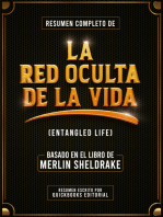 Resumen Completo De La Red Oculta De La Vida: Basado En El Libro De Merlin Sheldrake