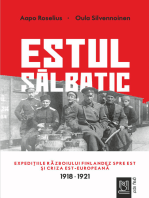 Estul sălbatic. Expedițiile războiului finlandez spre est și criza est europeană: 1918 1921