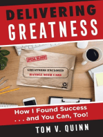 Delivering Greatness: How I Found Success...and You Can, Too!