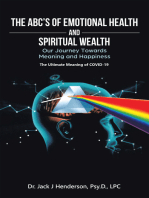 The Abc's of Emotional Health and Spiritual Wealth: Our Journey Towards Meaning and Happiness