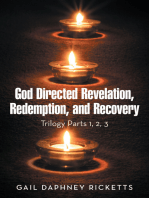 God Directed Revelation, Redemption, and Recovery: Trilogy Parts 1, 2, 3
