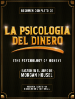 Resumen Completo De La Psicologia Del Dinero: Basado En El Libro De Morgan Housel