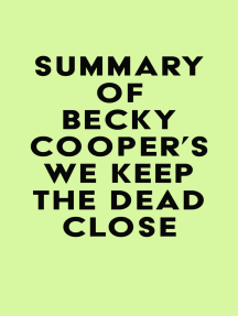 Summary of Becky Cooper's We Keep the Dead Close by IRB Media ...